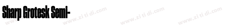 Sharp Grotesk Semi字体转换 Sharp Grotesk Semi字体转换